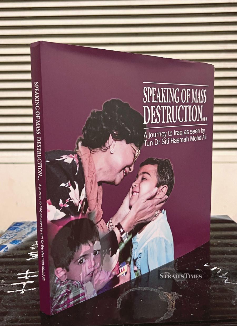 ‘Speaking of Mass Destruction — A Journey to Iraq as Seen by Tun Dr Siti Hasmah Mohd Ali’ 