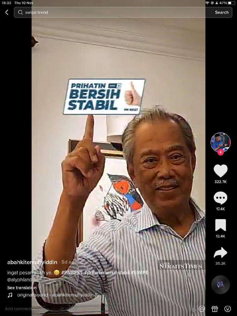 Perikatan Nasional chairman Tan Sri Muhyiddin Yassin campaigning for the coalition on TikTok last week. - Pic taken trom Muhyiddin Yassin’s Tiktok account