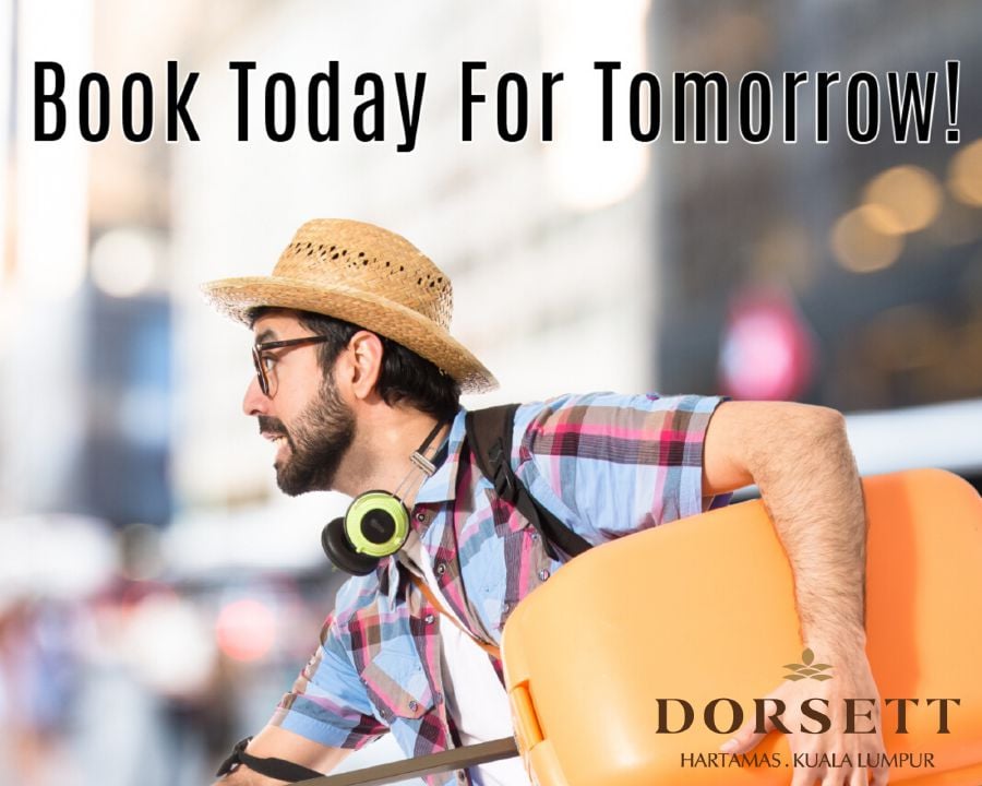 Dorsett Hartamas has launched the ‘Book Today For Tomorrow’ package, offering 22 per cent off for all bookings made directly via their website. 