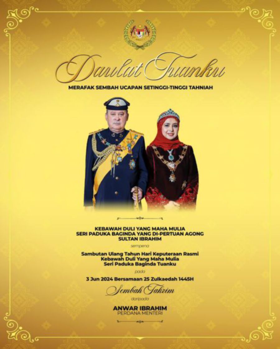 Prime Minister Datuk Seri Anwar Ibrahim has congratulated His Majesty Sultan Ibrahim, King of Malaysia, on the Yang di-Pertuan Agong's official birthday today. FACEBOOK/ANWAR IBRAHIM
