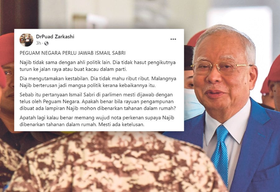 Umno supreme council member Mohd Puad Zakarshi said the Attorney General (AG) needs to answer Datuk Seri Ismail Sabri Yaakob’s query in parliament if a house arrest was included in Najib Razak’s royal pardon.- Pic credit FB DrPuad Zarkashi
