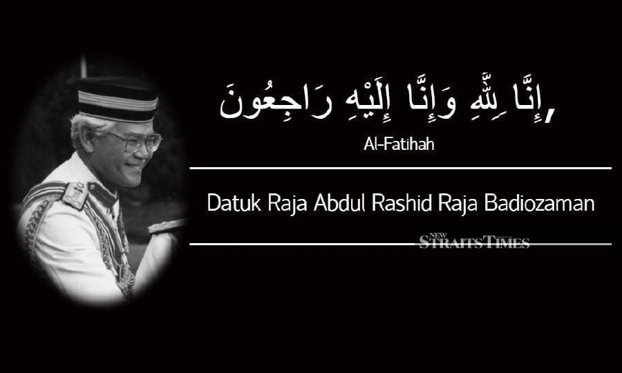 Lieutenant-General (Rtd) Datuk Raja Abdul Rashid Raja Badiozaman died from an illness, today. - NSTP file pic