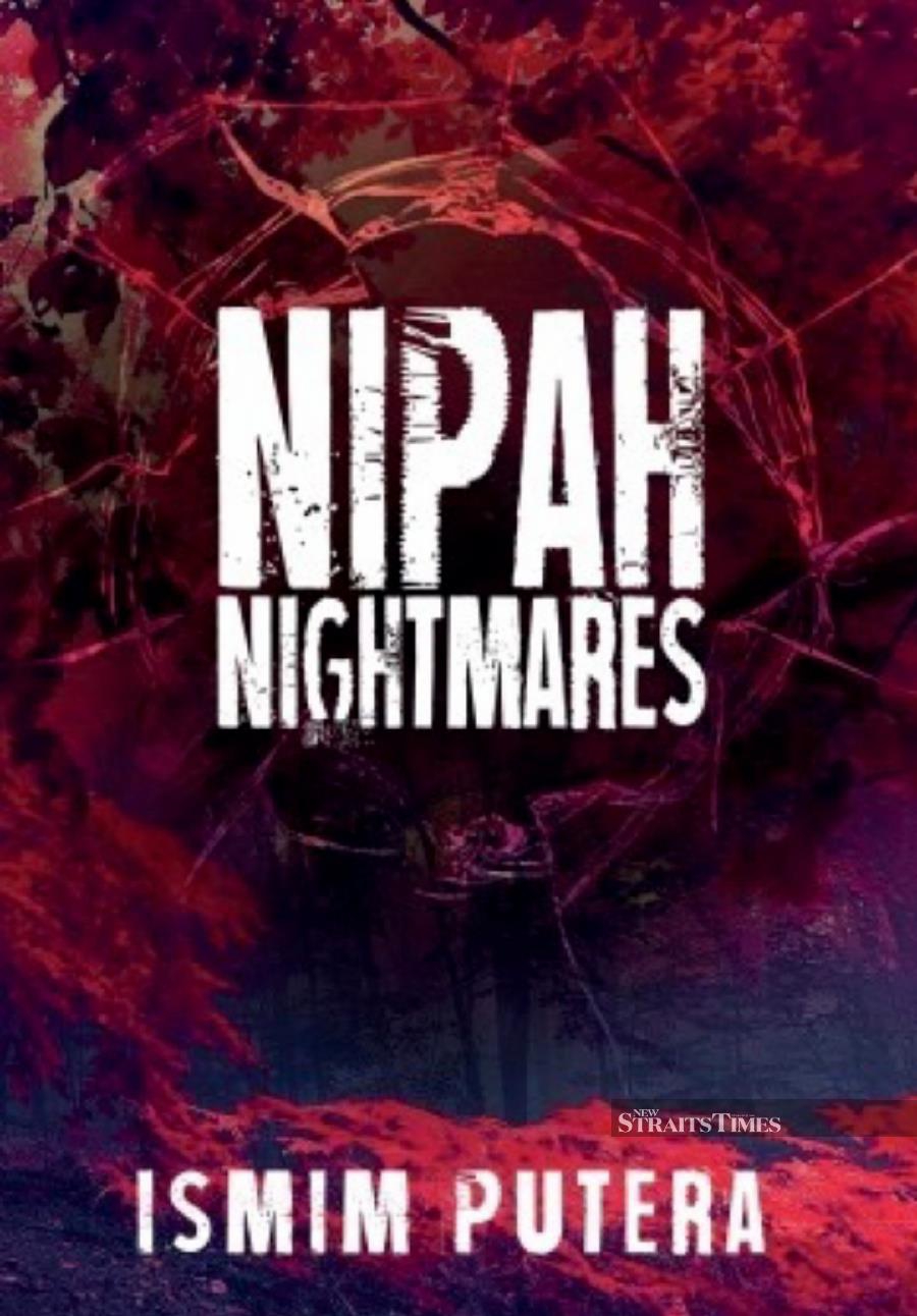  Dr Ismim's maiden outing into fiction, Nipah Nightmares.